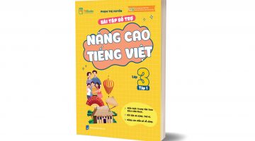 Bài tập bổ trợ nâng cao Tiếng Việt lớp 3 - Tập 1