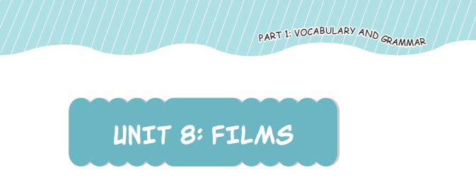 Tiếng anh 7 Unit 8: Films (Global Success) kèm đáp án chi tiết