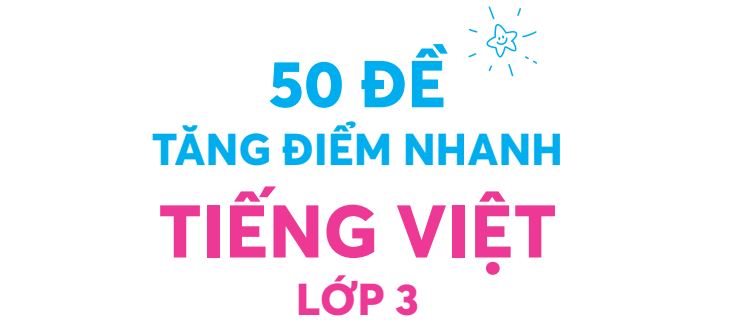 Top 5 sách tham khảo Tiếng Việt lớp 3 nên mua nhất hiện nay
