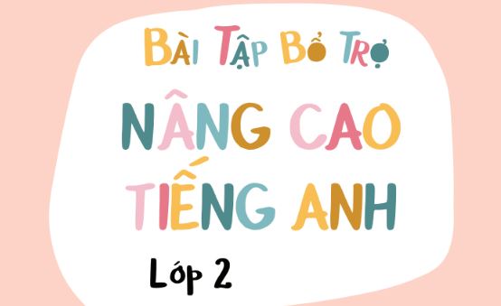 Top 5 sách tham khảo tiếng Anh lớp 2 nên mua nhất hiện nay