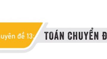 Các dạng toán chuyển động lớp 5 cơ bản và nâng cao kèm đáp án