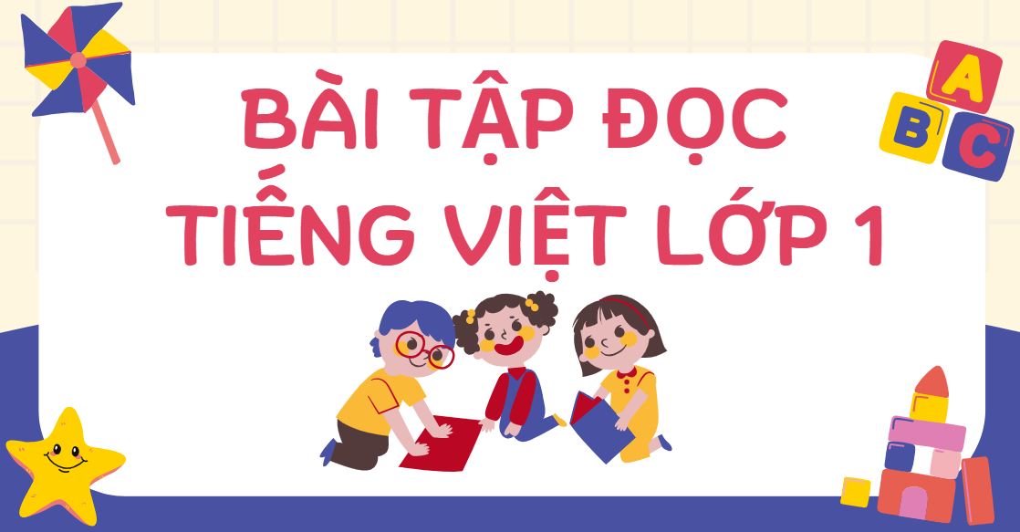 Bài tập đọc Tiếng Việt lớp 1 – Luyện đọc diễn cảm cho bé