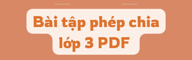 Bài tập phép chia lớp 3 Kết nối tri thức PDF