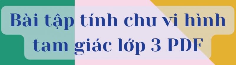 Bài tập về tính chu vi hình tam giác lớp 3 PDF