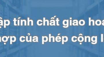 Bài tập tính chất giao hoán và kết hợp của phép cộng lớp 4 PDF