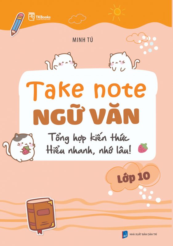 Cuốn sách Take Note Ngữ Văn lớp 10