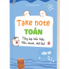 Bìa 3D cuốn Take Note Toán Lớp 10