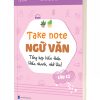 Bìa 3D cuốn Take NOTE Ngữ Văn Lớp 12