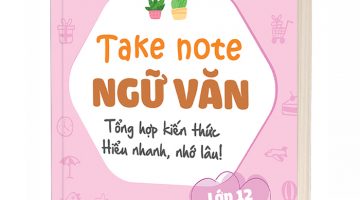 Bìa 3D cuốn Take NOTE Ngữ Văn Lớp 12