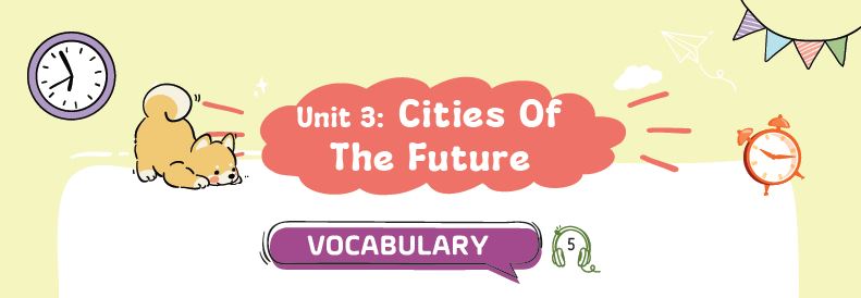 Từ vựng Unit 3 lớp 11 Global Success – Cities Of The Future PDF