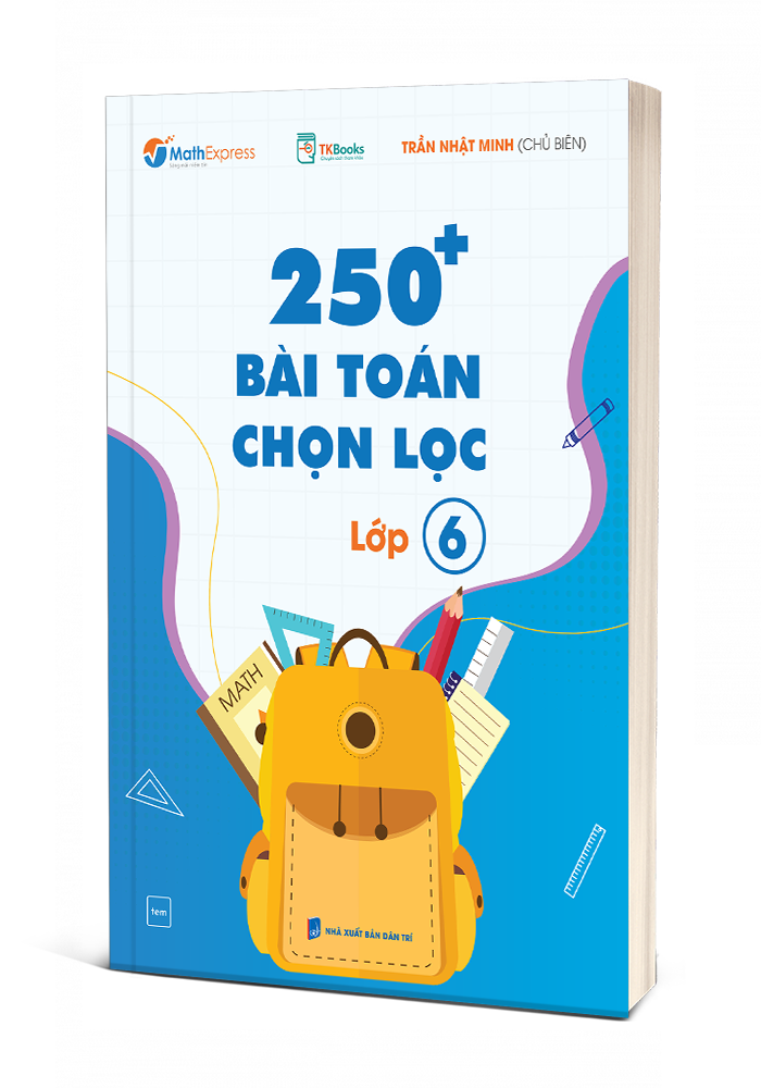 Bìa 3D cuốn 250+ bài toán chọn lọc lớp 6