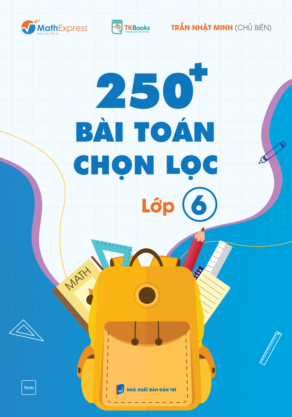 Bìa trước cuốn 250+ bài toán chọn lọc lớp 6
