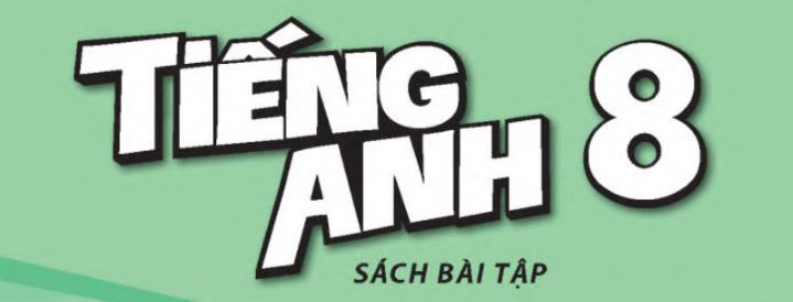 Đáp án sách bài tập tiếng Anh 8 Global Success đầy đủ 12 Unit và 4 bài Test
