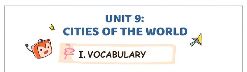 Từ vựng tiếng Anh lớp 6 Unit 9 Global Success – Cities of the World PDF