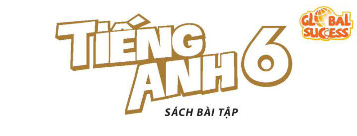 Đáp án sách bài tập tiếng anh 6 Global Success đầy đủ 12 Unit và 4 bài Test