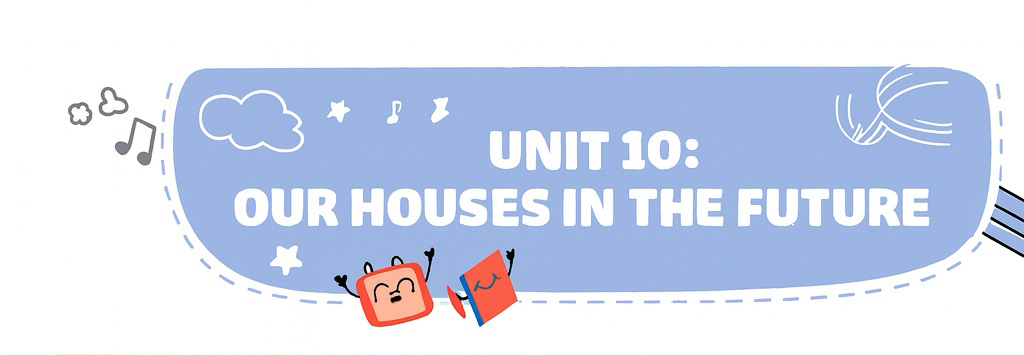 Từ vựng tiếng Anh lớp 6 Unit 10 Global Success – Our houses in the futures PDF