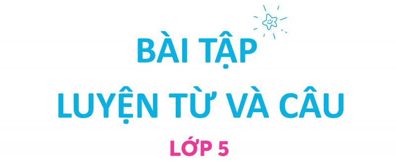 Bài tập luyện từ và câu lớp 5 Kết nối tri thức PDF