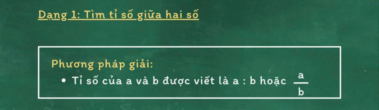 Cách làm dạng toán tìm tỉ số của hai số