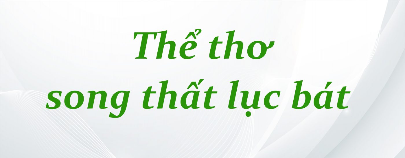 Thể thơ song thất lục bát - Khái niệm, đặc điểm và ví dụ chi tiết