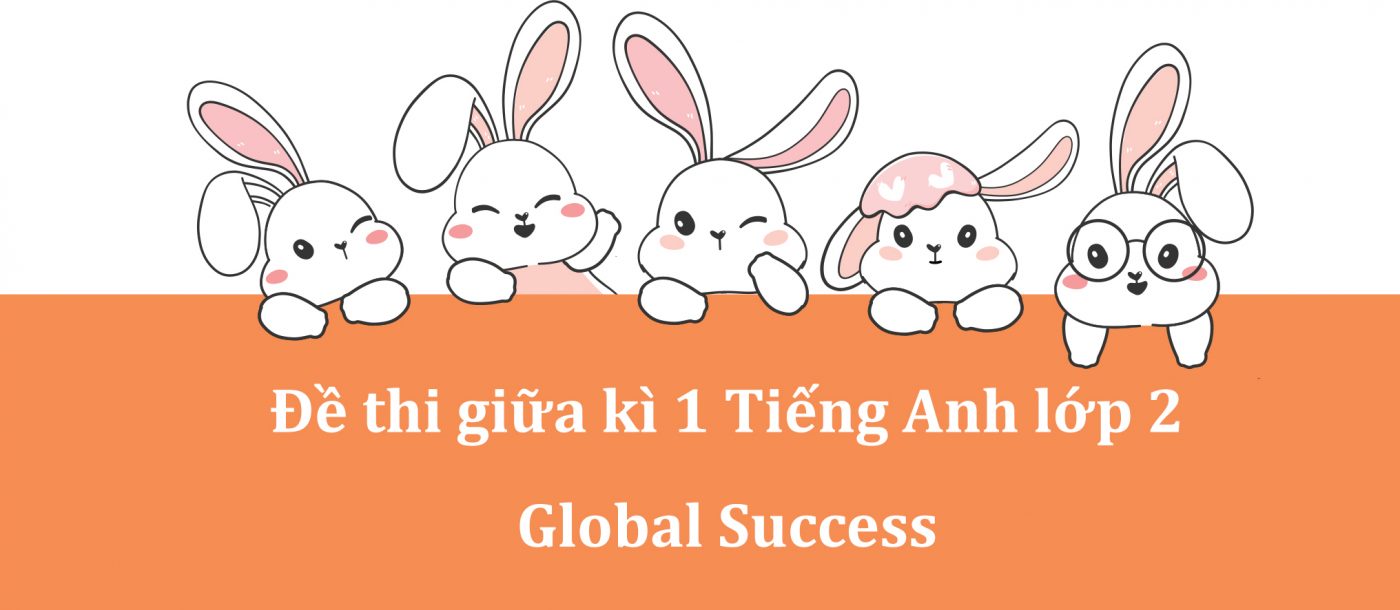 Đề thi giữa kì 1 Tiếng Anh lớp 2 Global Success PDF