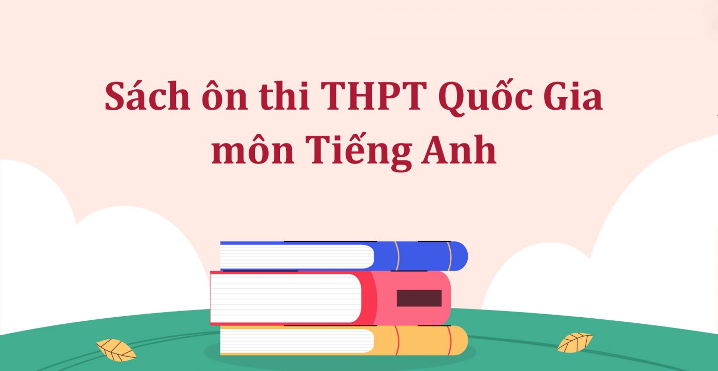 Sách ôn thi THPT Quốc Gia môn Tiếng Anh của Tkbooks