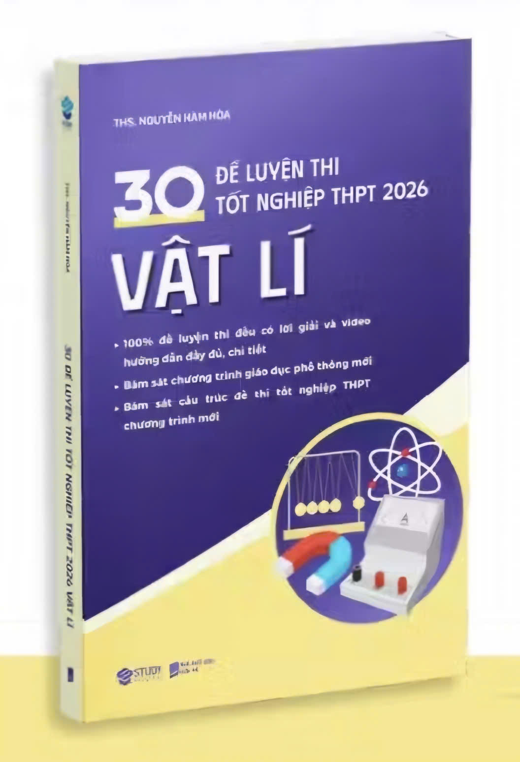 Cuốn sách 30 đề luyện thi tốt nghiệp THPT 2026 Vật Lý