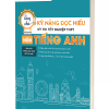 Làm chủ Kỹ năng Đọc hiểu Kỳ thi Tốt nghiệp THPT môn Tiếng Anh