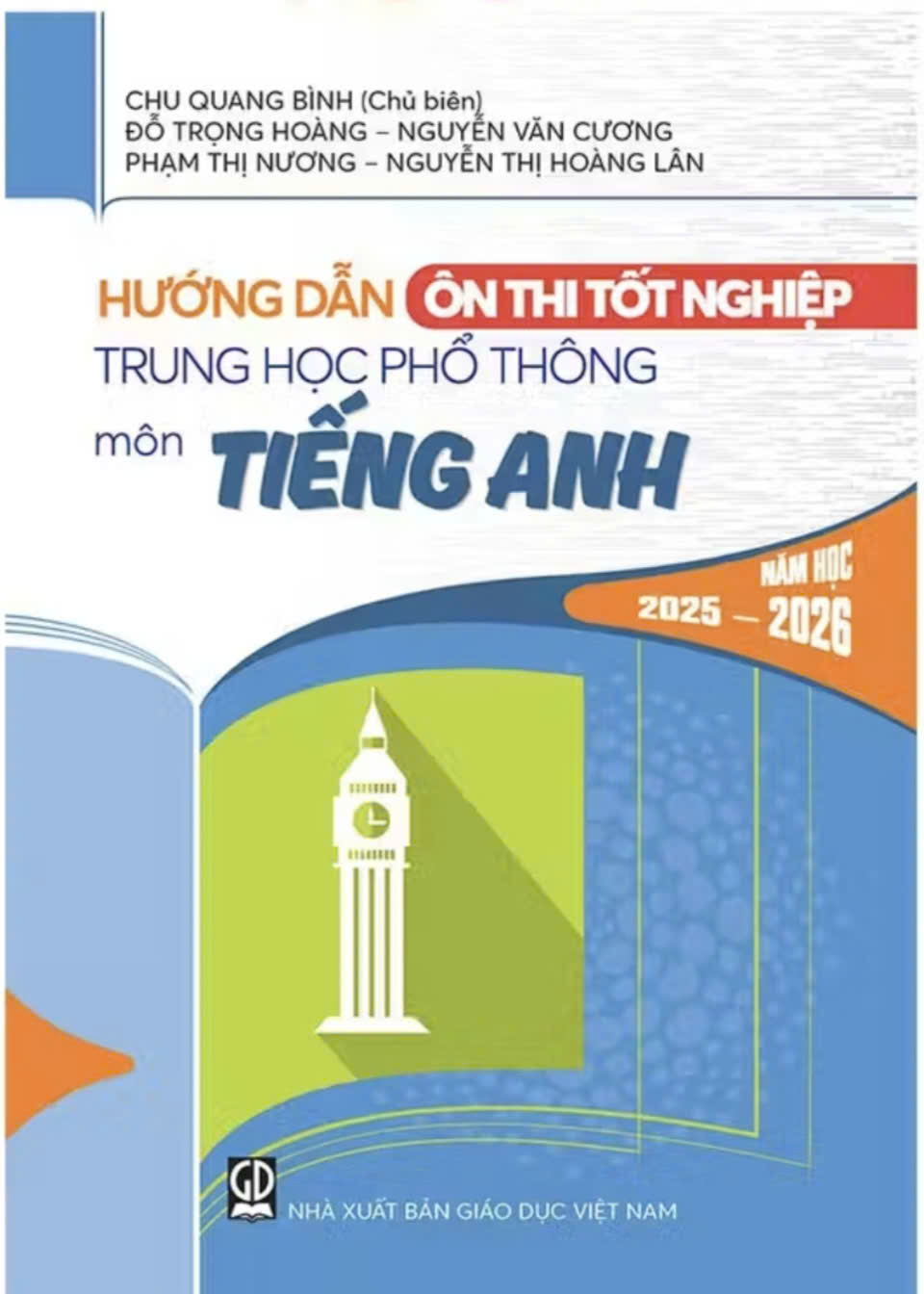 Cuốn sách Hướng dẫn ôn thi tốt nghiệp THPT môn Tiếng Anh năm học 2025 – 2026