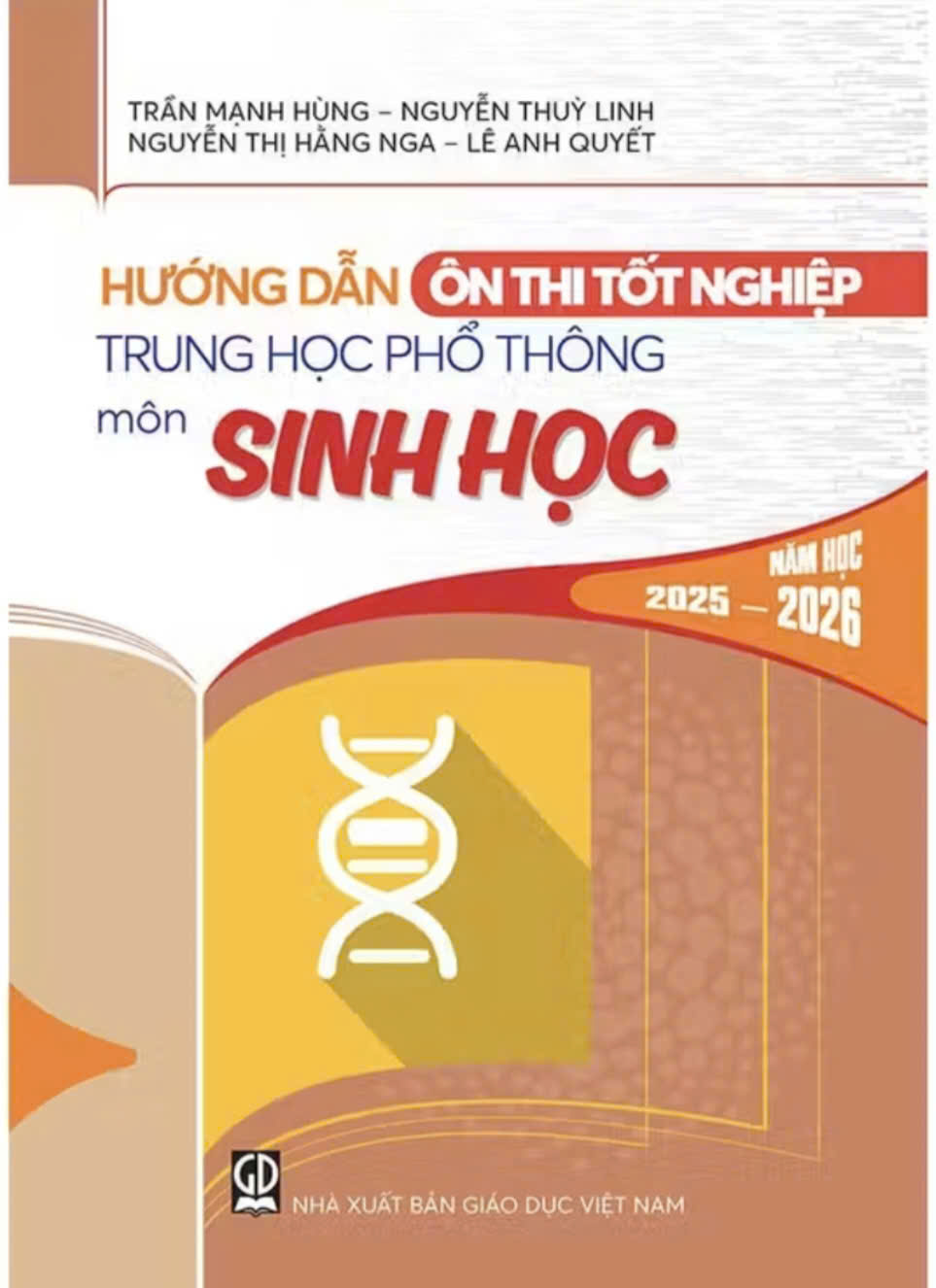Cuốn sách Hướng dẫn ôn thi tốt nghiệp THPT môn Sinh Học năm học 2025 – 2026
