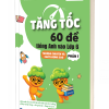 Bìa 3D cuốn Tăng tốc 60 đề tiếng Anh vào Lớp 6 - Phần 1