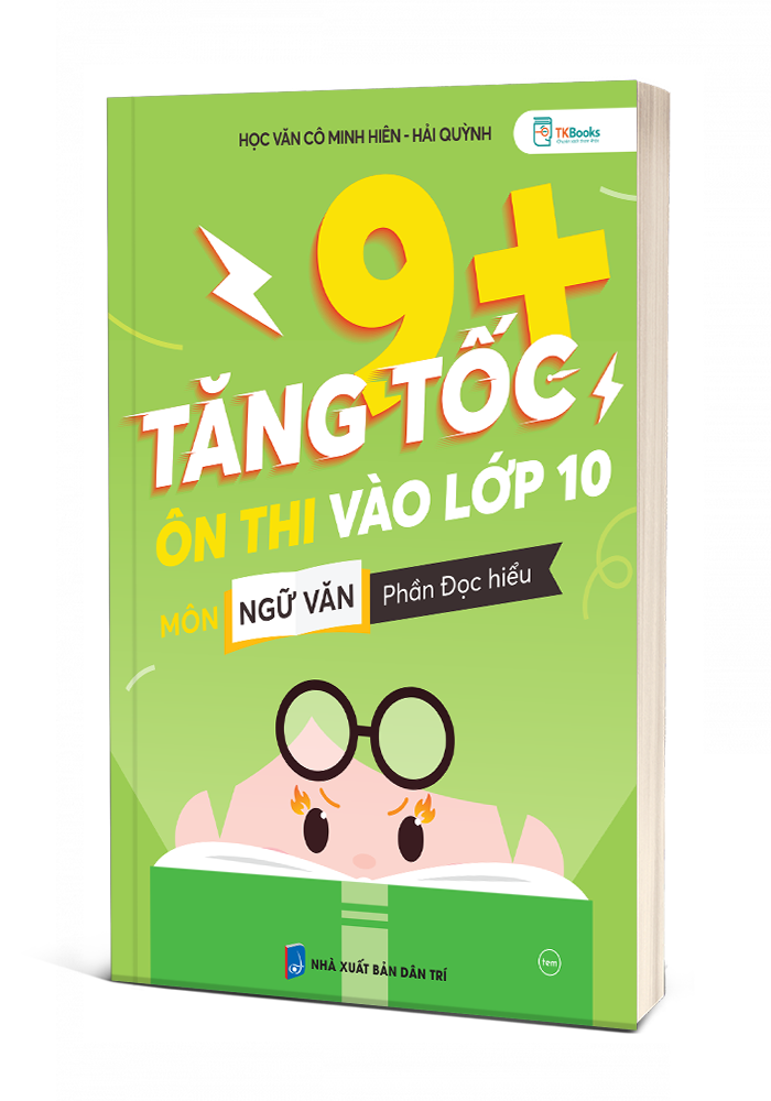 Bìa 3D cuốn Tăng tốc 9+ ôn thi vào 10 Môn ngữ văn Phần đọc hiểu