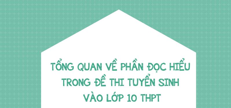Cách làm phần đọc hiểu thi vào 10 môn Ngữ Văn 2026
