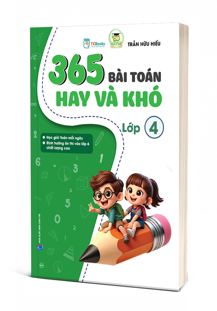 365 Bài Toán Hay Và Khó Lớp 4