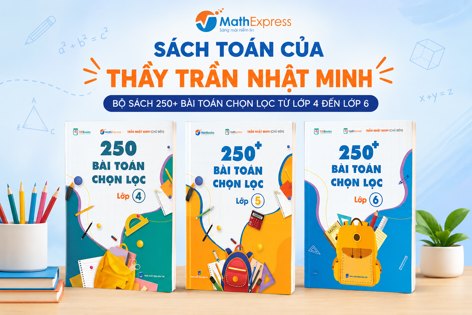 Những cuốn sách Toán do thầy Trần Nhật Minh làm chủ biên