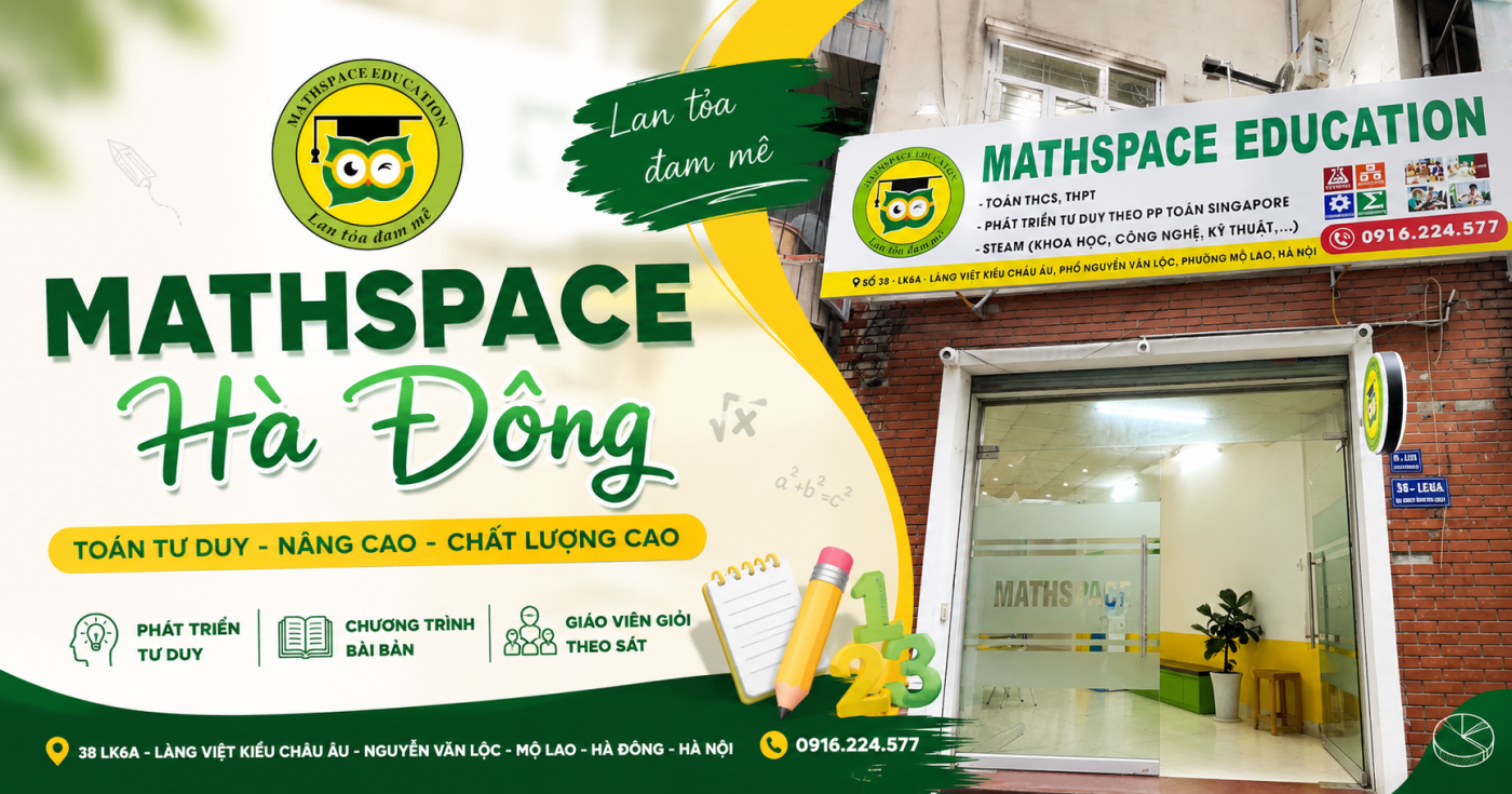 Mathspace Hà Đông – Địa điểm ôn thi CLC cho học sinh Tiểu Học tại Hà Đông