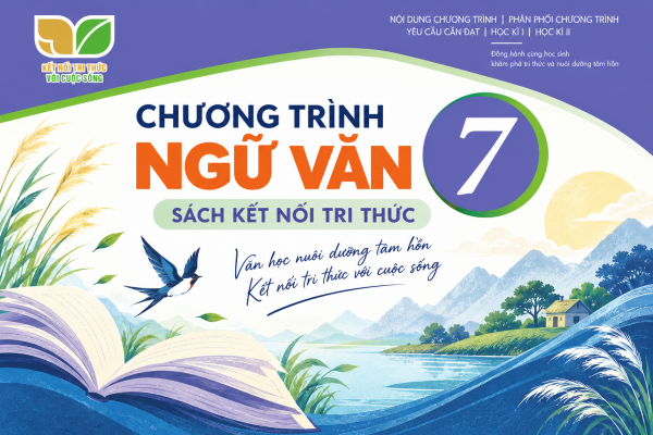 Chương trình Ngữ Văn 7 sách Kết nối tri thức với cuộc sống