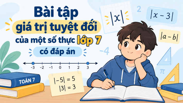 Bài tập giá trị tuyệt đối của một số thực lớp 7 có đáp án PDF