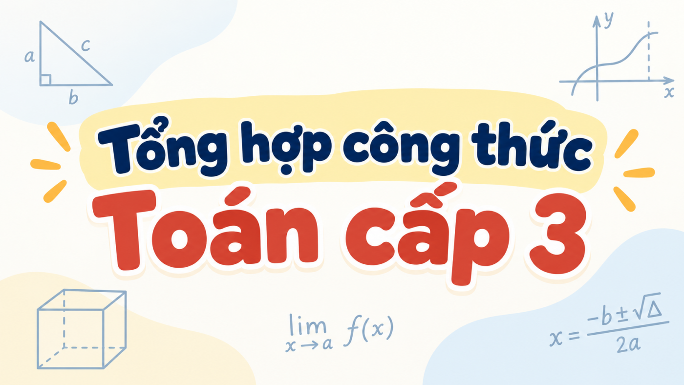 Tổng hợp công thức Toán cấp 3 đầy đủ theo chương trình mới PDF